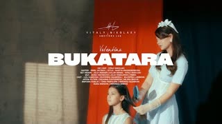BUKATARA (Букатара) - Валя (Премьера клипа 2022)